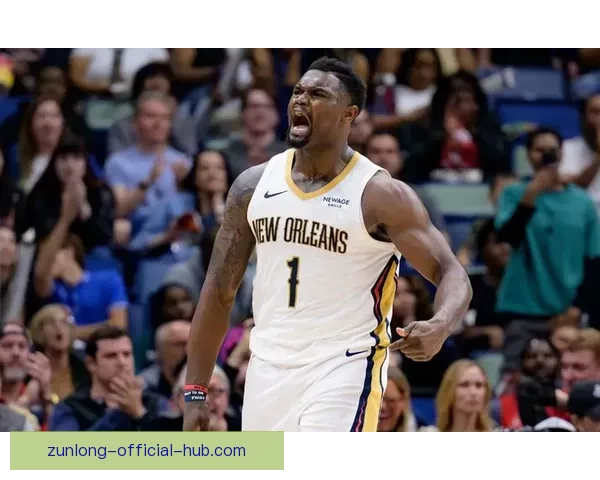 三年一亿合同在望锡安渴望留队鹈鹕今夏提前续约前景升温或将关注